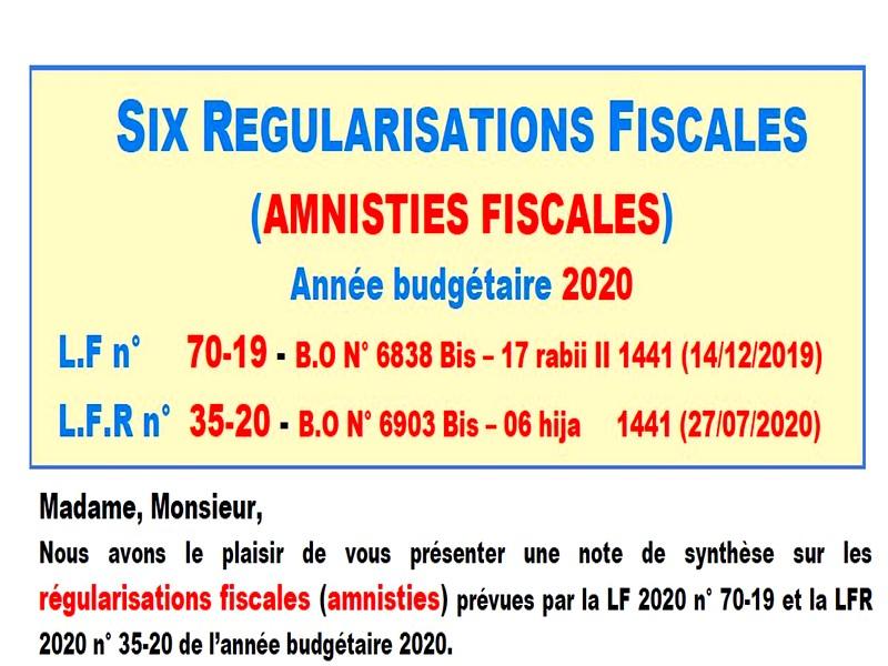 SIX REGULARISATIONS FISCALES (AMNISTIES FISCALES) Année budgétaire 2020