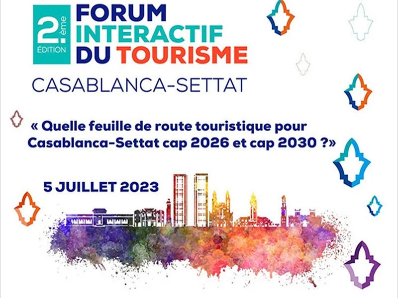 Forum interactif du tourisme de Casablanca-Settat : La deuxième édition début juillet