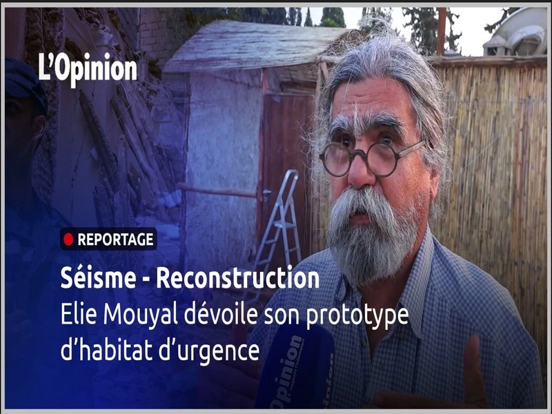 Séisme d'Al Hoauz : Elie Mouyal dévoile son prototype d’habitat d’urgence (REPORTAGE)