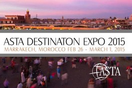 Marrakech accueille l’ASTA Destination Expo